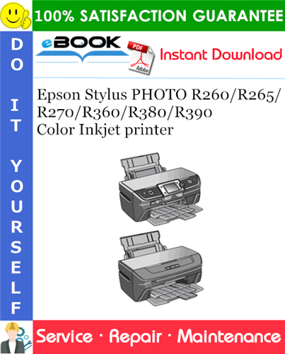 Epson Stylus PHOTO R260/R265/R270/R360/R380/R390 Color Inkjet printer Service Repair Manual