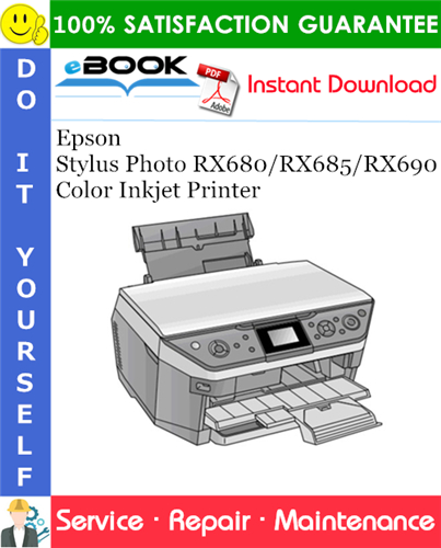 Epson Stylus Photo RX680/RX685/RX690 Color Inkjet Printer Service Repair Manual