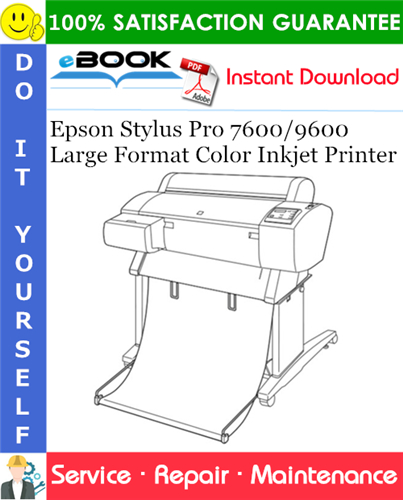 Epson Stylus Pro 7600/9600 Large Format Color Inkjet Printer Service Repair Manual