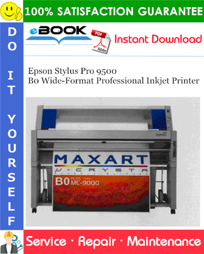 Epson Stylus Pro 9500 B0 Wide-Format Professional Inkjet Printer Service Repair Manual