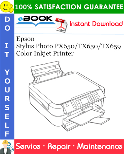 Epson Stylus Photo PX650/TX650/TX659 Color Inkjet Printer Service Repair Manual