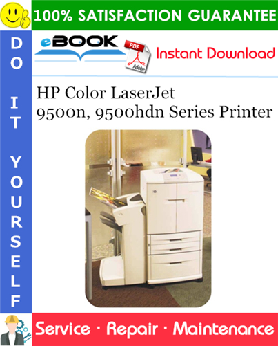 HP Color LaserJet 9500n, 9500hdn Series Printer Service Repair Manual