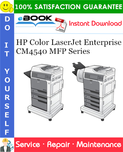 HP Color LaserJet Enterprise CM4540 MFP Series Service Repair Manual