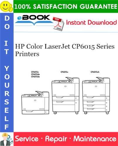 HP Color LaserJet CP6015 Series Printers Service Repair Manual