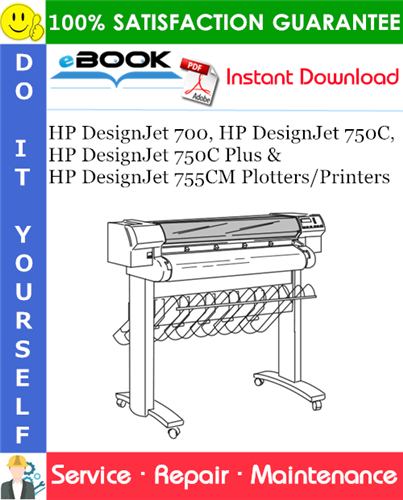 HP DesignJet 700, HP DesignJet 750C, HP DesignJet 750C Plus and HP DesignJet 755CM Plotters/Printers Service Repair Manual