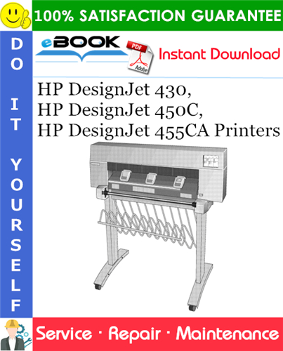 HP DesignJet 430, HP DesignJet 450C, HP DesignJet 455CA Printers Service Repair Manual