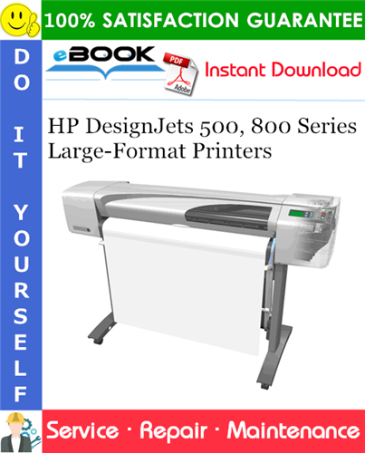HP DesignJets 500, 800 Series Large-Format Printers Service Repair Manual