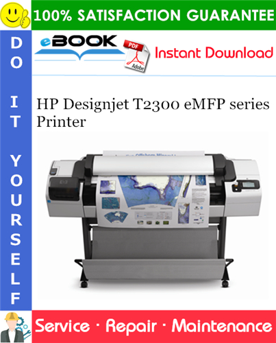 HP Designjet T2300 eMFP series Printer Service Repair Manual