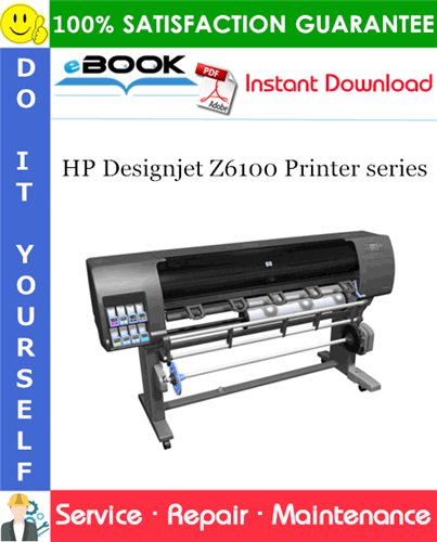 HP Designjet Z6100 Printer series Service Repair Manual