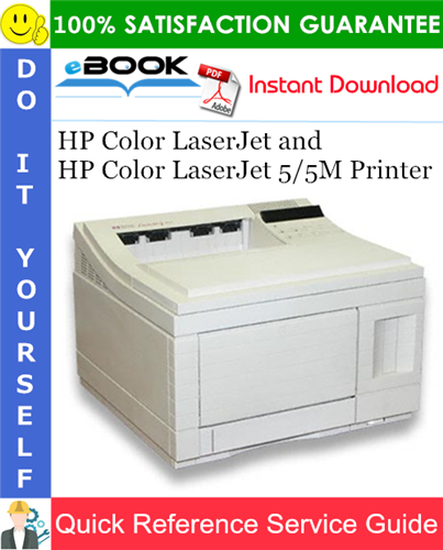 HP Color LaserJet and HP Color LaserJet 5/5M Printer Quick Reference Service Guide