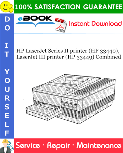 HP LaserJet Series II printer (HP 33440), LaserJet III printer (HP 33449) Combined Service Repair Manual