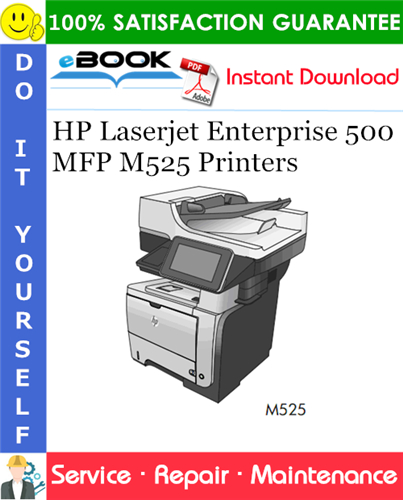 HP Laserjet Enterprise 500 MFP M525 Printers Service Repair Manual