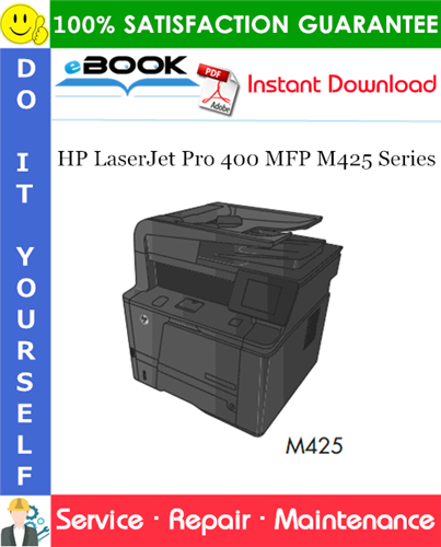 HP LaserJet Pro 400 MFP M425 Series Service Repair Manual