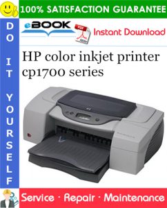 HP color inkjet printer cp1700 series Service Repair Manual