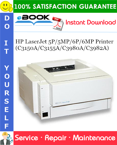 HP LaserJet 5P/5MP/6P/6MP Printer (C3150A/C3155A/C3980A/C3982A) Service Repair Manual