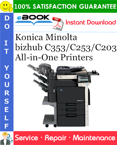 Konica Minolta bizhub C353/C253/C203 All-in-One Printers Service Repair Manual