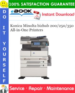 Konica Minolta bizhub 200/250/350 All-in-One Printers Service Repair Manual