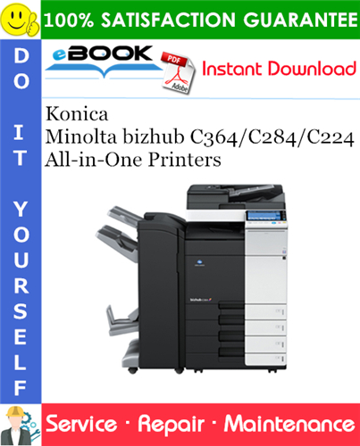 Konica Minolta bizhub C364/C284/C224 All-in-One Printers Service Repair Manual