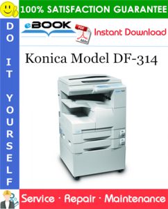 Konica Model DF-314 Service Repair Manual + Parts Catalog