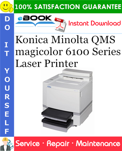 Konica Minolta QMS magicolor 6100 Series Laser Printer Service Repair Manual