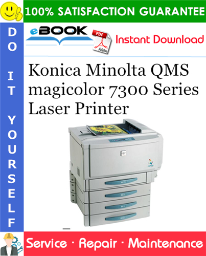 Konica Minolta QMS magicolor 7300 Series Laser Printer Service Repair Manual