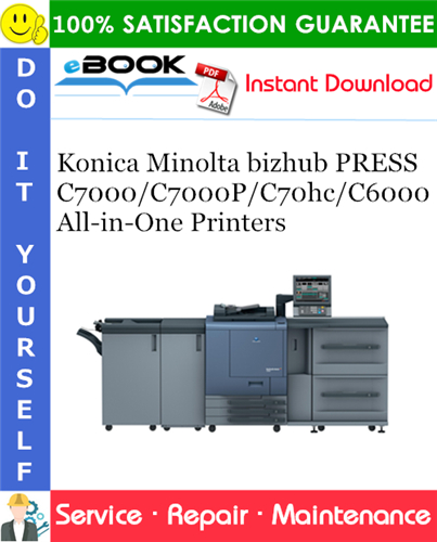 Konica Minolta bizhub PRESS C7000/C7000P/C70hc/C6000 All-in-One Printers Service Repair Manual
