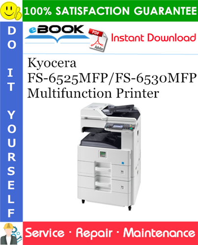 Kyocera FS-6525MFP/FS-6530MFP Multifunction Printer Service Repair Manual + Parts Catalog