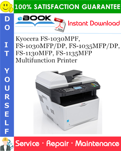 Kyocera FS-1030MPF, FS-1030MFP/DP, FS-1035MFP/DP, FS-1130MFP, FS-1135MFP Multifunction Printer Service Repair Manual + Parts Catalog