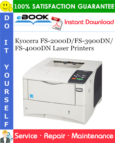 Kyocera FS-2000D/FS-3900DN/FS-4000DN Laser Printers Service Repair Manual + Parts Catalog