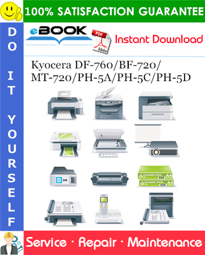 Kyocera DF-760/BF-720/MT-720/PH-5A/PH-5C/PH-5D Service Repair Manual + Parts Catalog