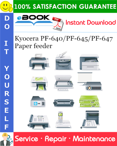 Kyocera PF-640/PF-645/PF-647 Paper feeder Service Repair Manual + Parts Catalog