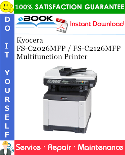 Kyocera FS-C2026MFP / FS-C2126MFP Multifunction Printer Service Repair Manual + Parts Catalog