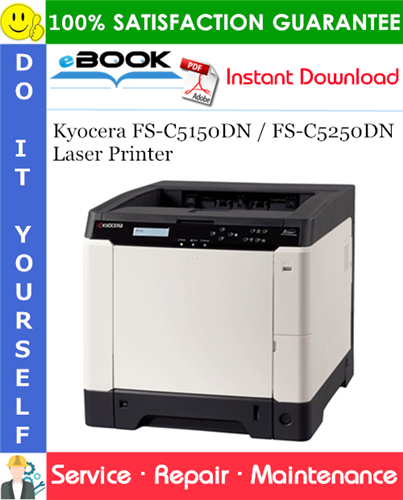 Kyocera FS-C5150DN / FS-C5250DN Laser Printer Service Repair Manual