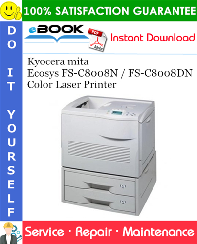Kyocera mita Ecosys FS-C8008N / FS-C8008DN Color Laser Printer Service Repair Manual + Parts Catalog