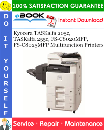Kyocera TASKalfa 205c, TASKalfa 255c, FS-C8020MFP, FS-C8025MFP Multifunction Printers Service Repair Manual