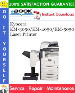 Kyocera KM-3050/KM-4050/KM-5050 Laser Printer Service Repair Manual + Parts Catalog