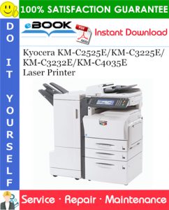 Kyocera KM-C2525E/KM-C3225E/KM-C3232E/KM-C4035E Laser Printer Service Repair Manual + Parts Catalog