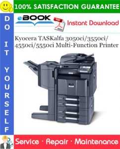 Kyocera TASKalfa 3050ci/3550ci/4550ci/5550ci Multi-Function Printer Service Repair Manual