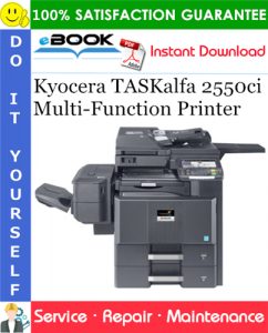 Kyocera TASKalfa 2550ci Multi-Function Printer Service Repair Manual