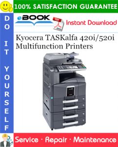 Kyocera TASKalfa 420i/520i Multifunction Printers Service Repair Manual + Parts Catalog