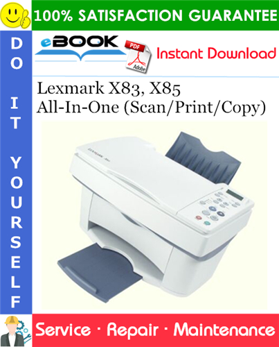 Lexmark X83, X85 All-In-One (Scan/Print/Copy) Service Repair Manual