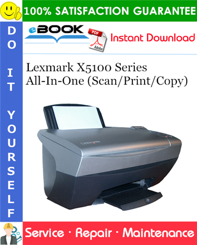 Lexmark X5100 Series All-In-One (Scan/Print/Copy) Service Repair Manual