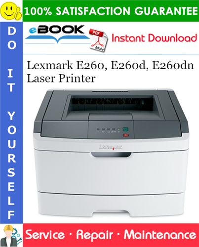 Lexmark E260, E260d, E260dn Laser Printer Service Repair Manual