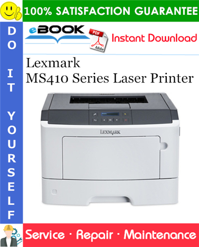 Lexmark MS410 Series Laser Printer Service Repair Manual