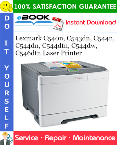Lexmark C540n, C543dn, C544n, C544dn, C544dtn, C544dw, C546dtn Laser Printer Service Repair Manual