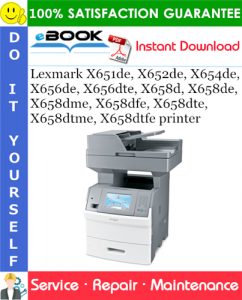 Lexmark X651de, X652de, X654de, X656de, X656dte, X658d, X658de, X658dme, X658dfe, X658dte, X658dtme, X658dtfe printer