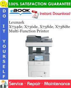 Lexmark X734de, X736de, X738de, X738dte Multi-Function Printer Service Repair Manual