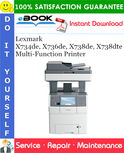 Lexmark X734de, X736de, X738de, X738dte Multi-Function Printer Service Repair Manual