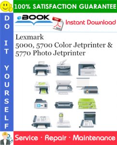 Lexmark 5000, 5700 Color Jetprinter & 5770 Photo Jetprinter Service Repair Manual
