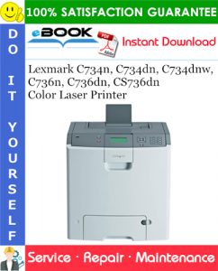 Lexmark C734n, C734dn, C734dnw, C736n, C736dn, CS736dn Color Laser Printer Service Repair Manual